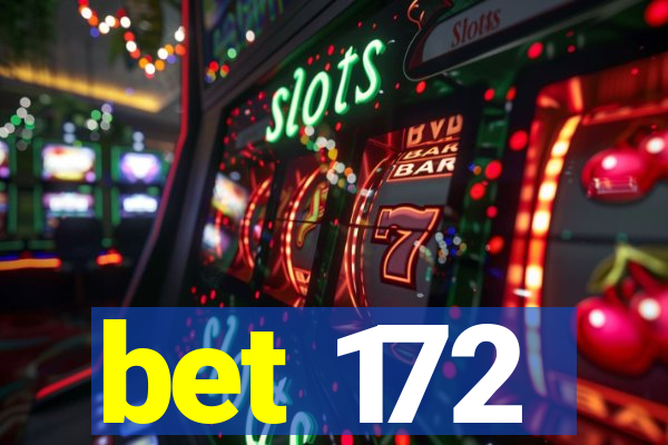 bet 172